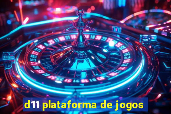 d11 plataforma de jogos